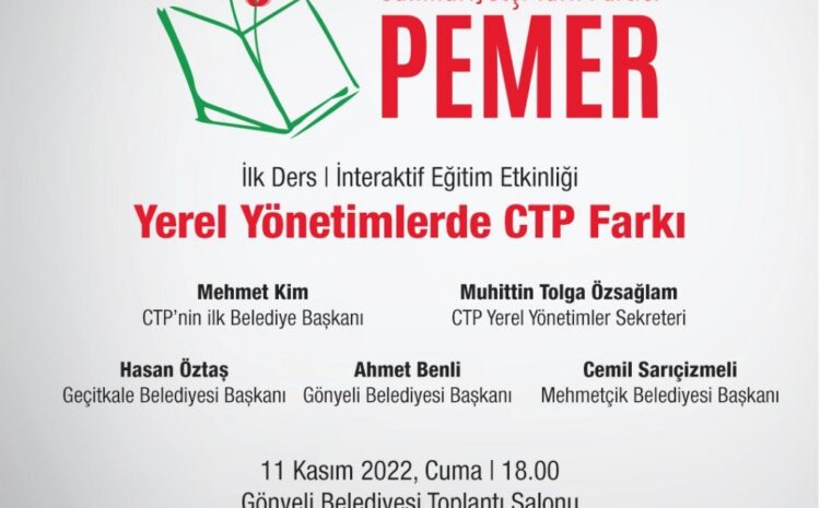  CTP-PEMER, ilk eğitimini “Yerel Yönetimlerde CTP Farkı” adlı dersle düzenliyor