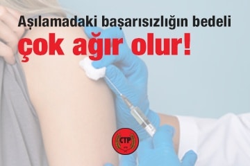  Aşılamadaki başarısızlığın bedeli çok ağır olur