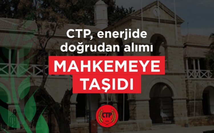  CTP, enerjide doğrudan alımı mahkemeye taşıdı