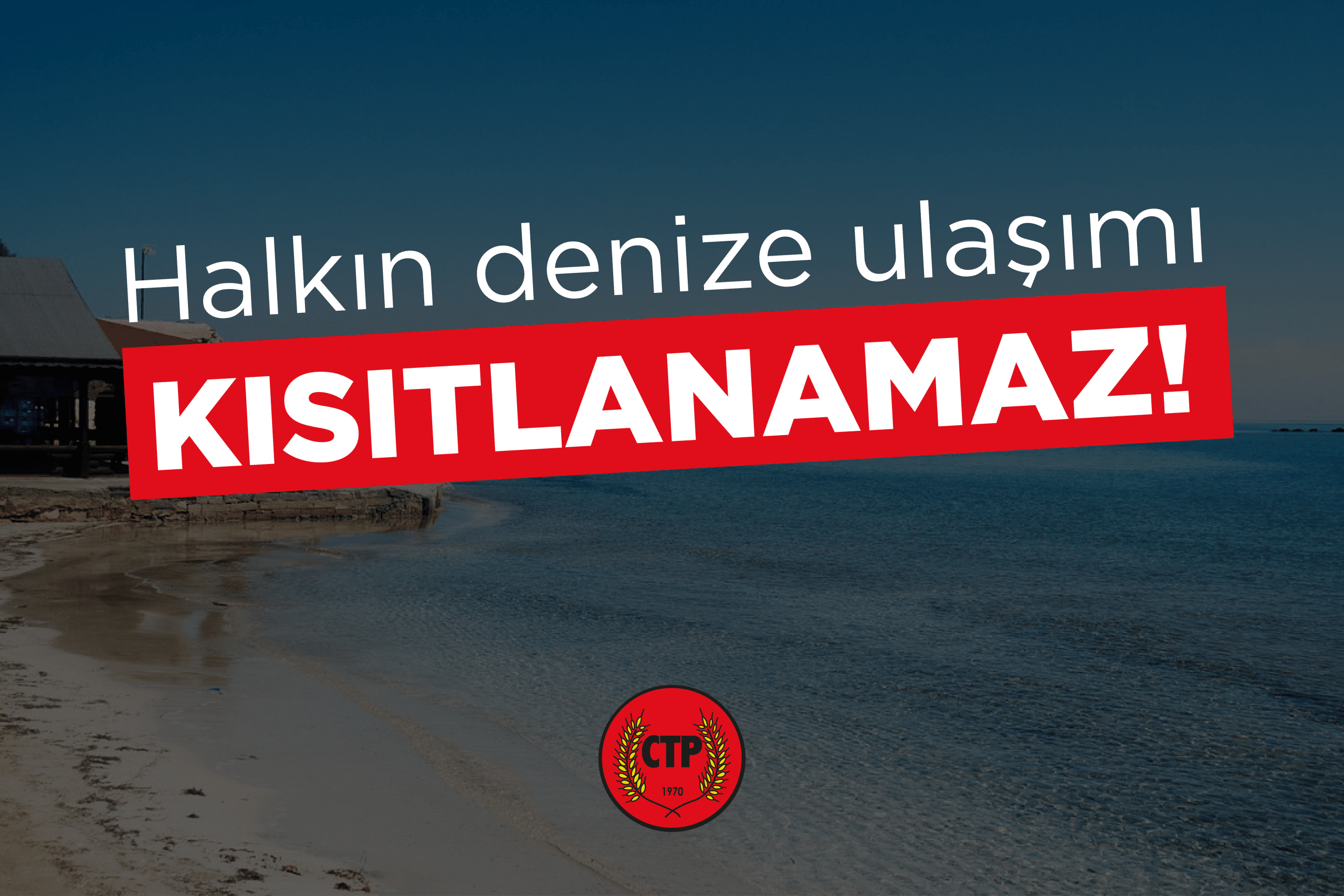 Halkın denize ulaşımı kısıtlanamaz