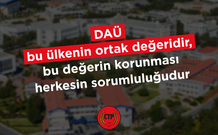  DAÜ, bu ülkenin ortak değeridir ve bu değerin korunması herkesin sorumluluğudur