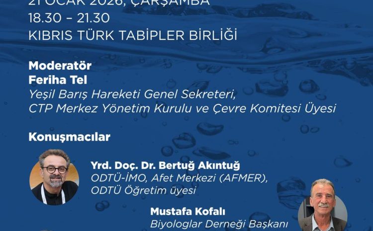  CTP’den İklim Değişikliği ve Su Taşkınları Paneli