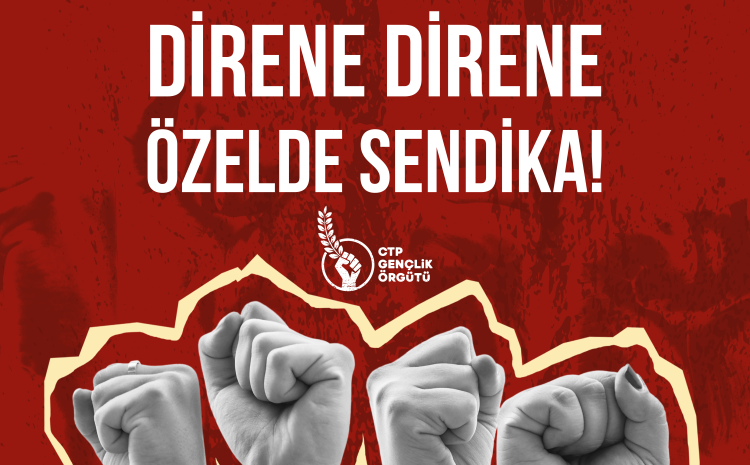  Direne direne özelde sendika!
