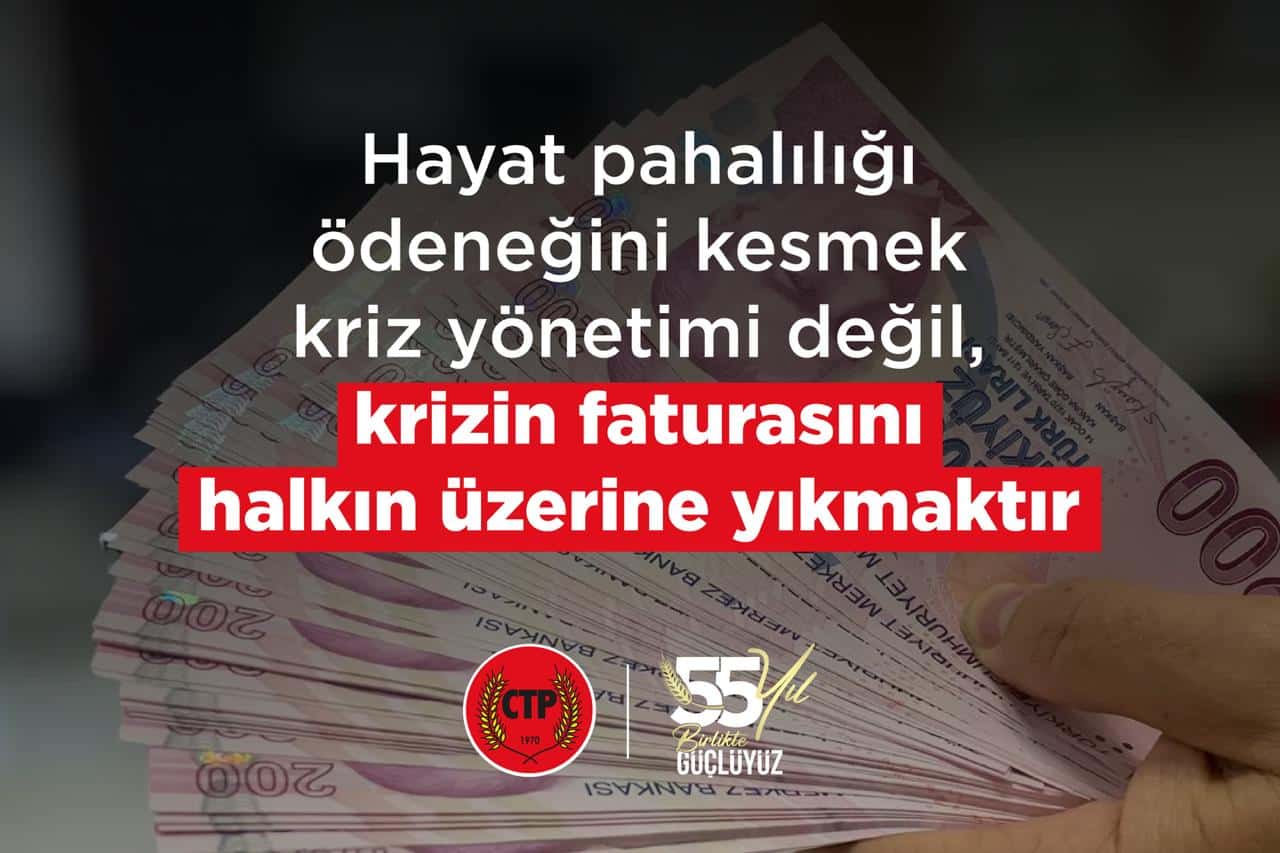 Hayat pahalılığı ödeneğini kesmek kriz yönetimi değil, krizin faturasını halkın üzerine yıkmaktır