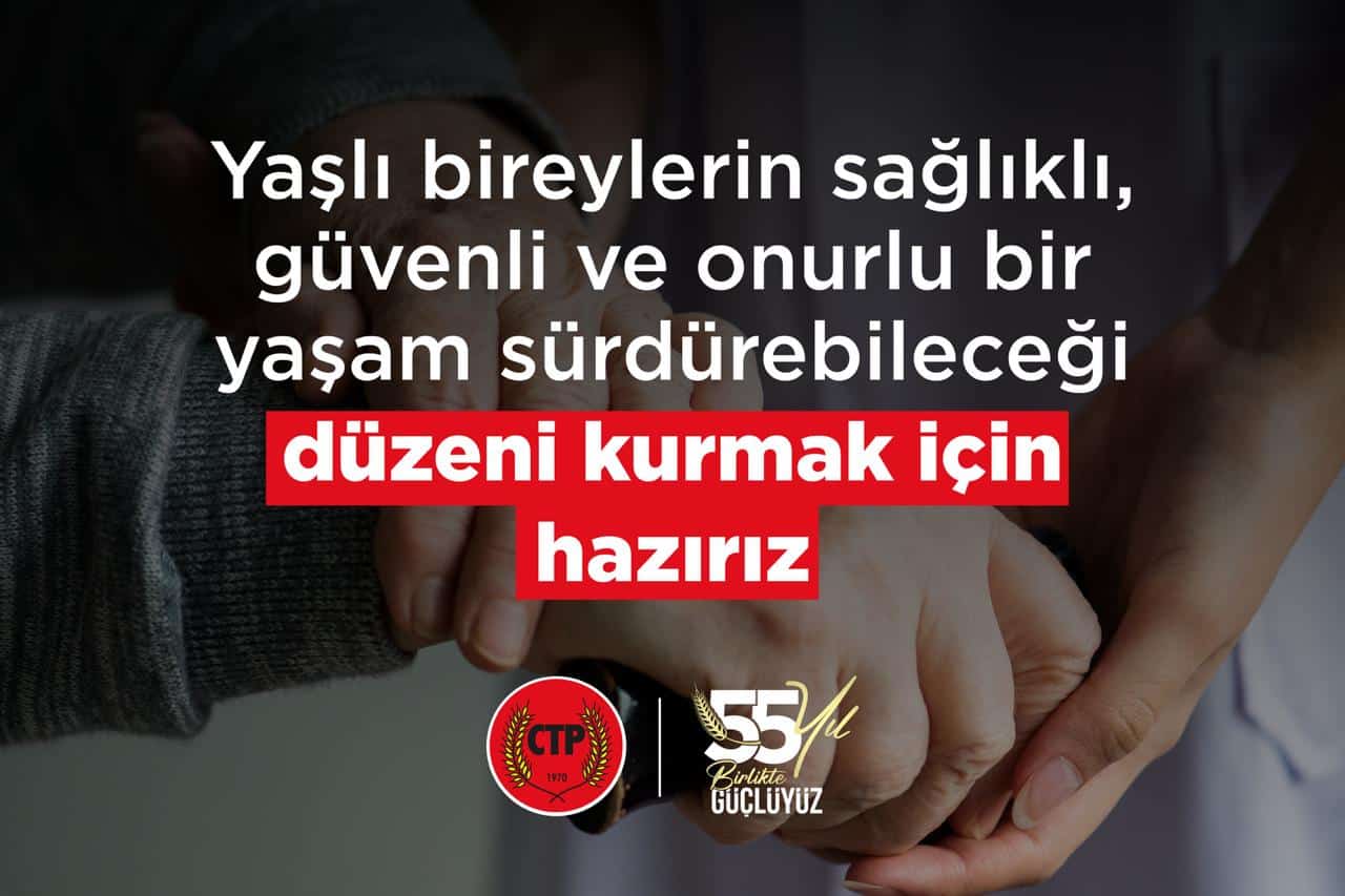 Yaşlılara Saygı Haftası’nda CTP’den çağrı