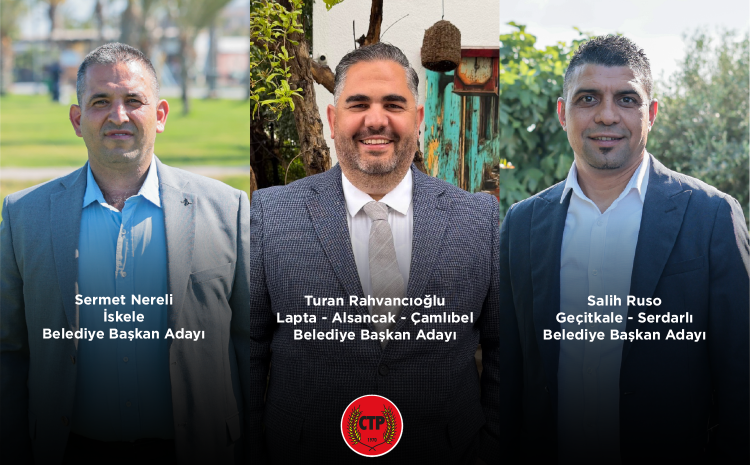  CTP, “Herkes için Hizmet” yerel yönetim vizyonunu üç yeni adayla büyütüyor