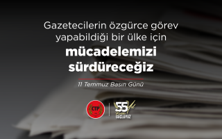 Gazetecilerin özgürce görev yapabildiği bir ülke için mücadelemizi sürdüreceğiz