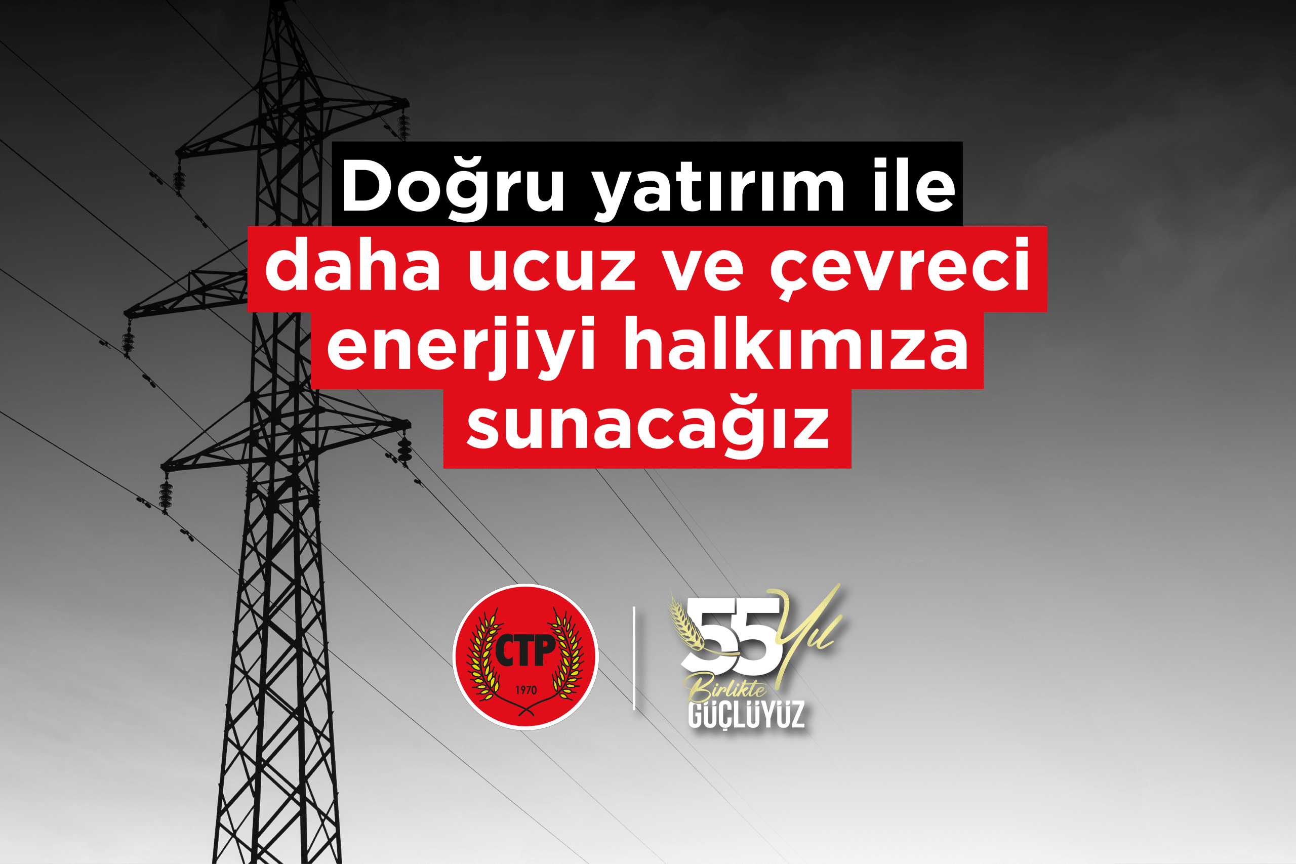 CTP: Elektrik enerjisindeki plansızlık halkı karanlığa ve yüksek maliyetlere mahkûm etti