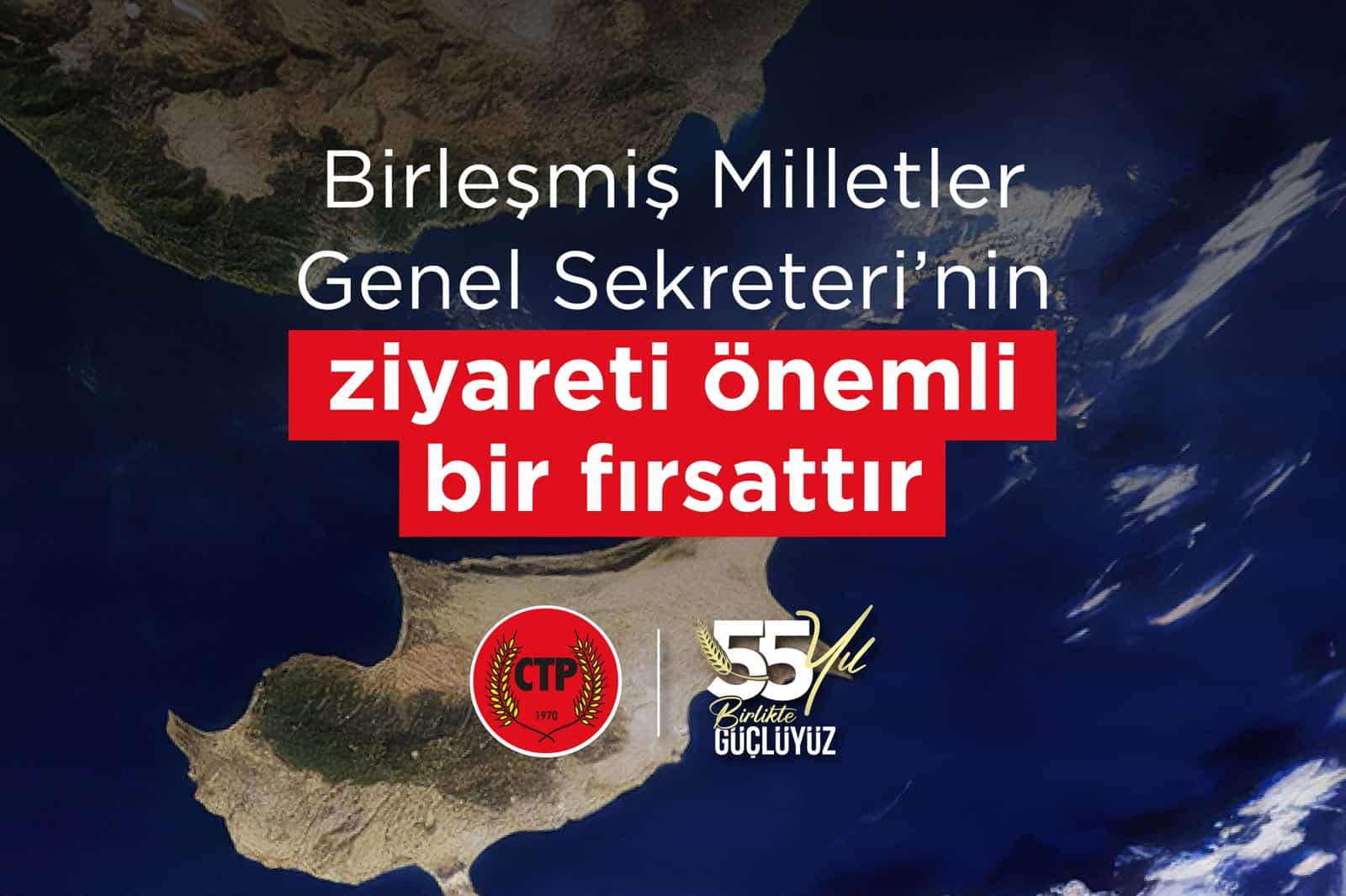 Birleşmiş Milletler Genel Sekreteri’nin Kıbrıs ziyareti önemli bir fırsattır