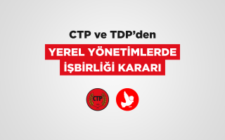 CTP ve TDP’den Yerel Yönetimlerde işbirliği kararı