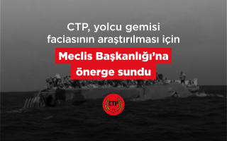CTP, yolcu gemisi faciasının araştırılması için Meclis Başkanlığı’na önerge sundu